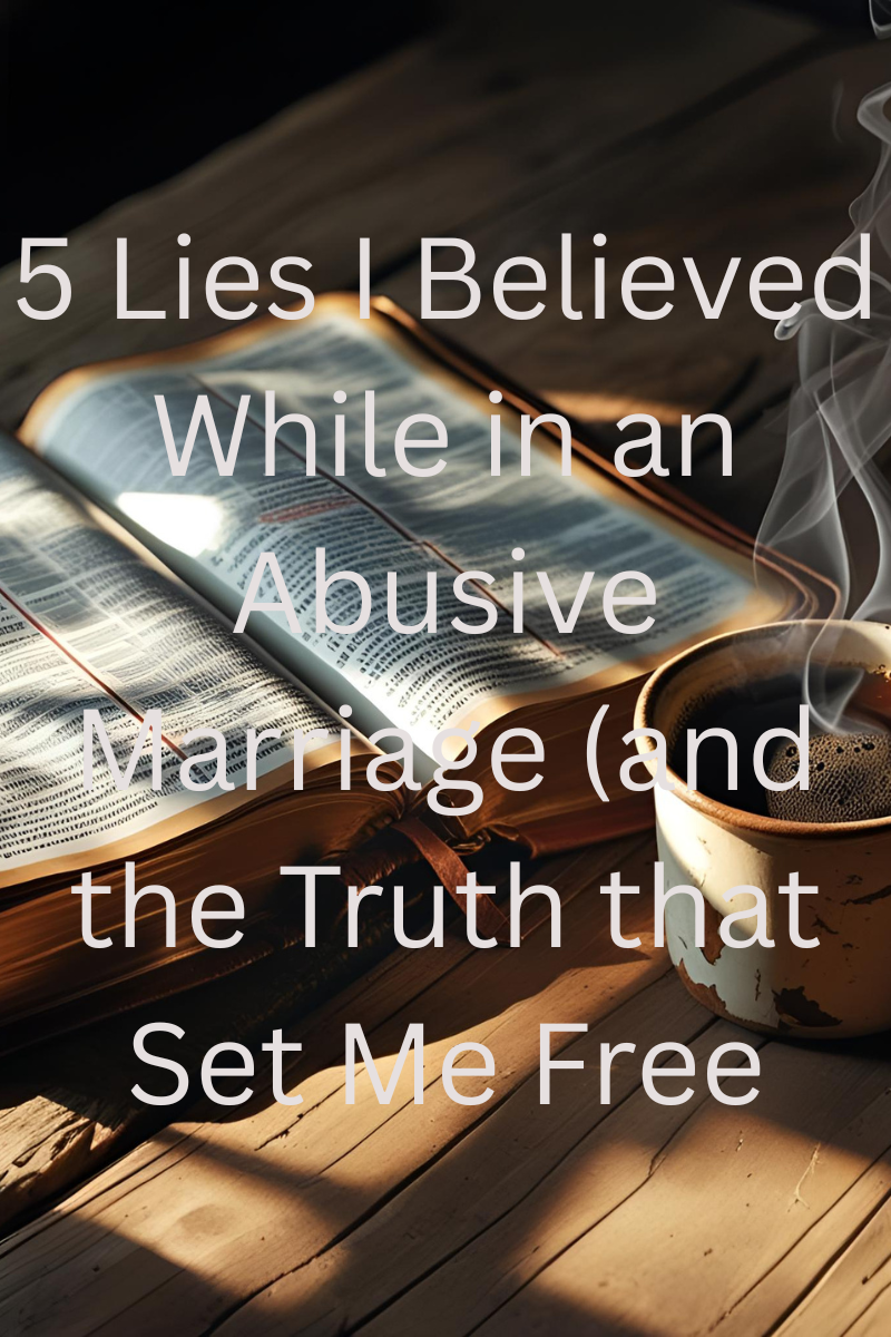 5 Lies I Believed While in an Abusive Relationship (and the Truth That